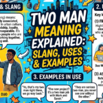 Two Man Meaning Explained: Slang, Uses & Examples