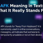AFK Meaning in Text: What It Really Stands For