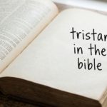 Tristan in the Bible: Meaning, Origin & Biblical Context