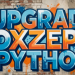 Upgrade Oxzep7 Python: A Complete, Practical Guide